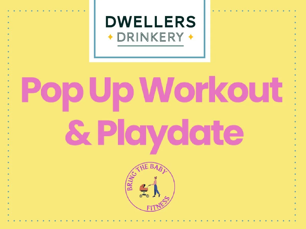 Pop-Up Workout + Playdate with&nbsp;bring the baby fitness