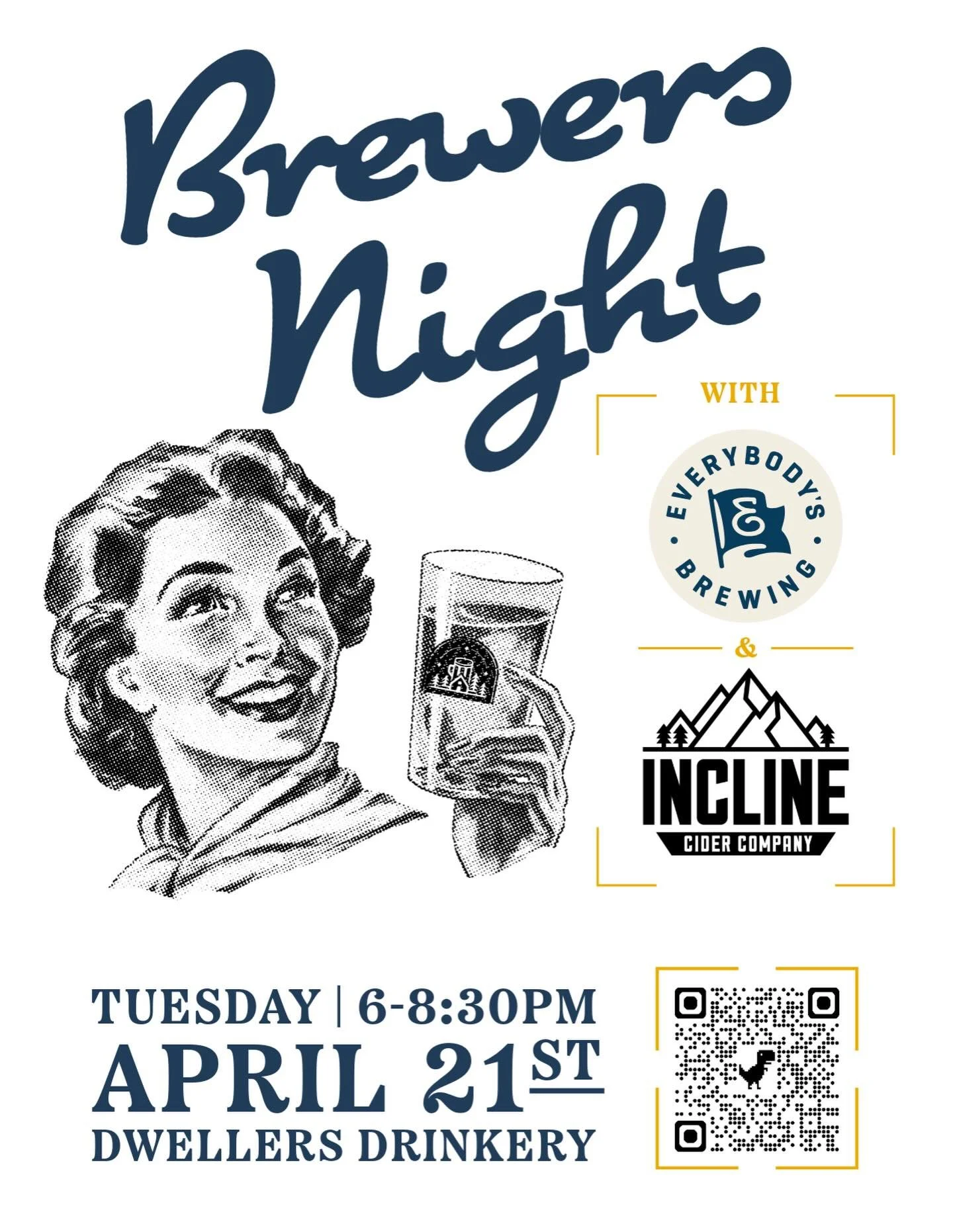 Tuesday, April 21, 2026
6:00 PM  8:30 PM

BREWERS NIGHT WITH EVERYBODY&rsquo;S BREWING &amp; INCLINE CIDER

For every pint you purchase from our featured brewers, you&rsquo;ll receive one raffle ticket for chances to win merchandise and perks!