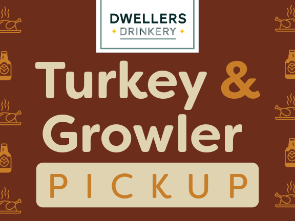 Turkey & Growler Pickup