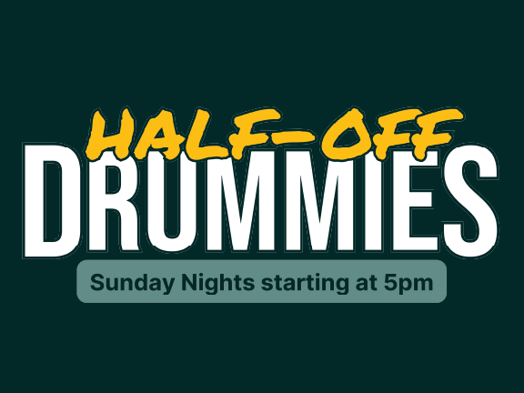 Half-off Drummies event poster with text 'Sunday Nights starting at 5pm'.