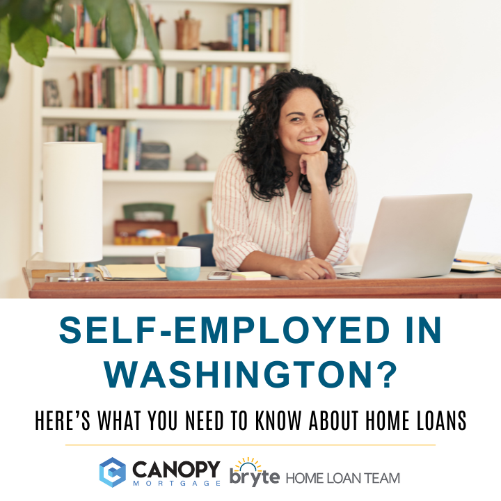 Self-Employed in Washington? Here’s What You Need to Know About Home Loans