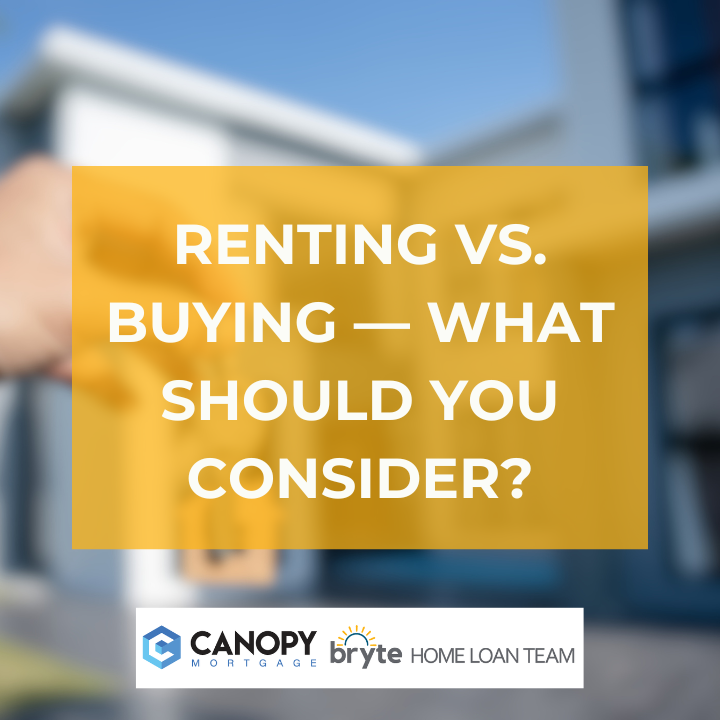 Renting vs. Buying a Home: What Should You Consider?