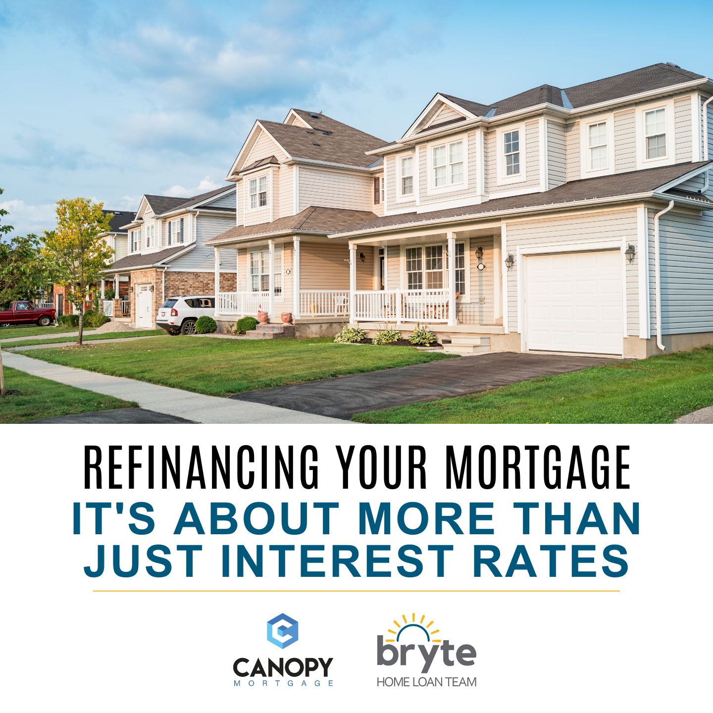 Refinancing Your Mortgage: It's About More Than Just Interest Rates