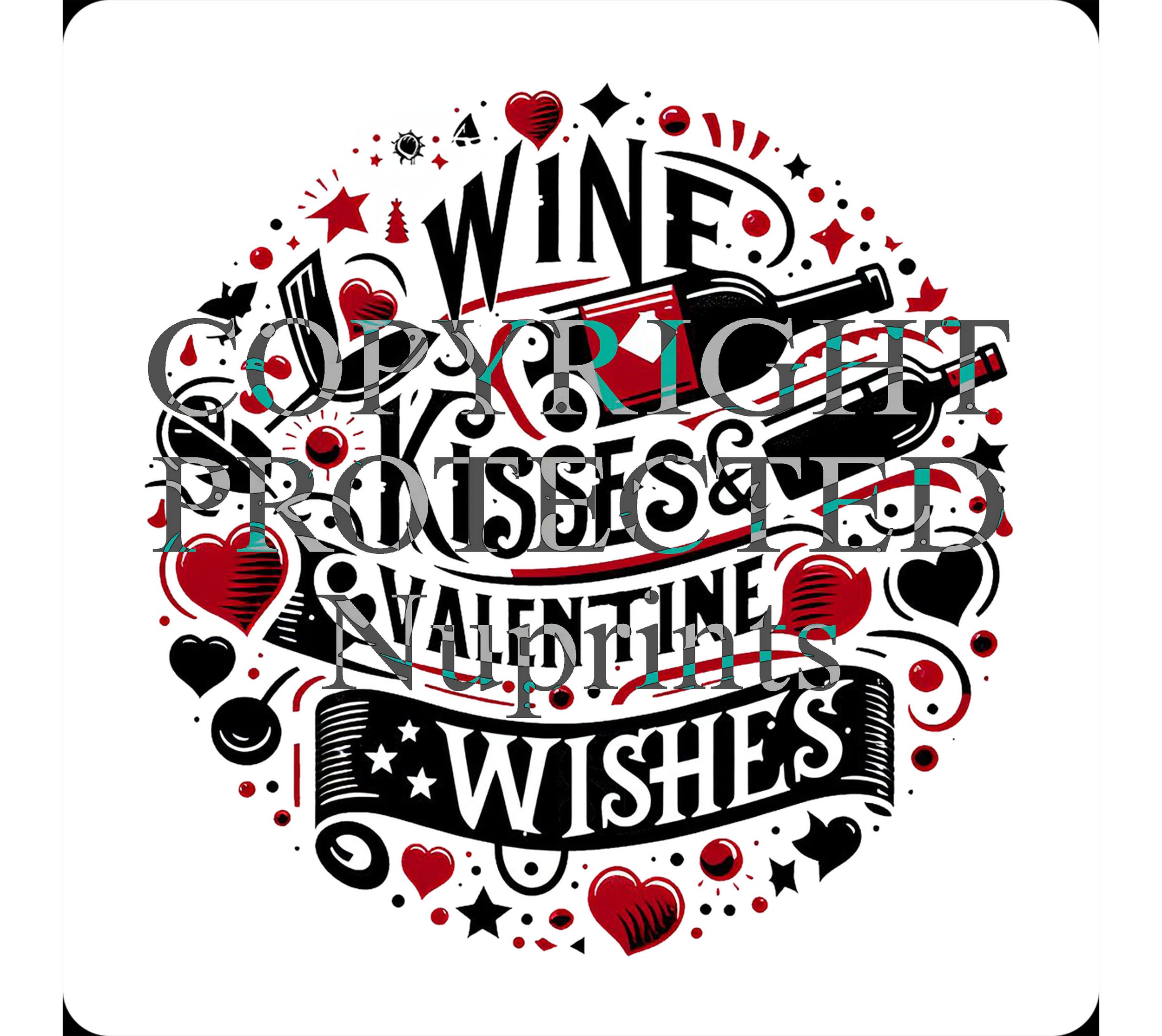 Wine Kisses & Valentine Wishes