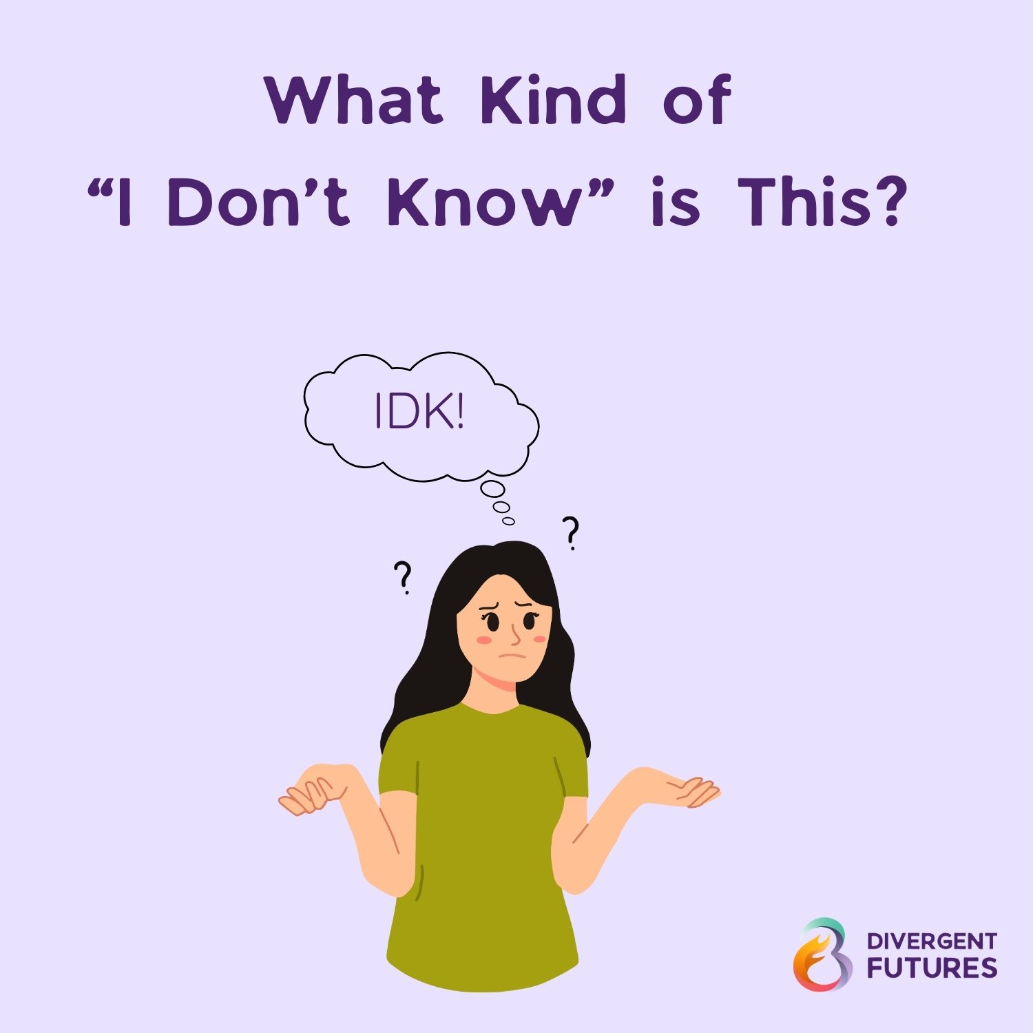 What Kind of "I Don't Know" is This?  (Copy)