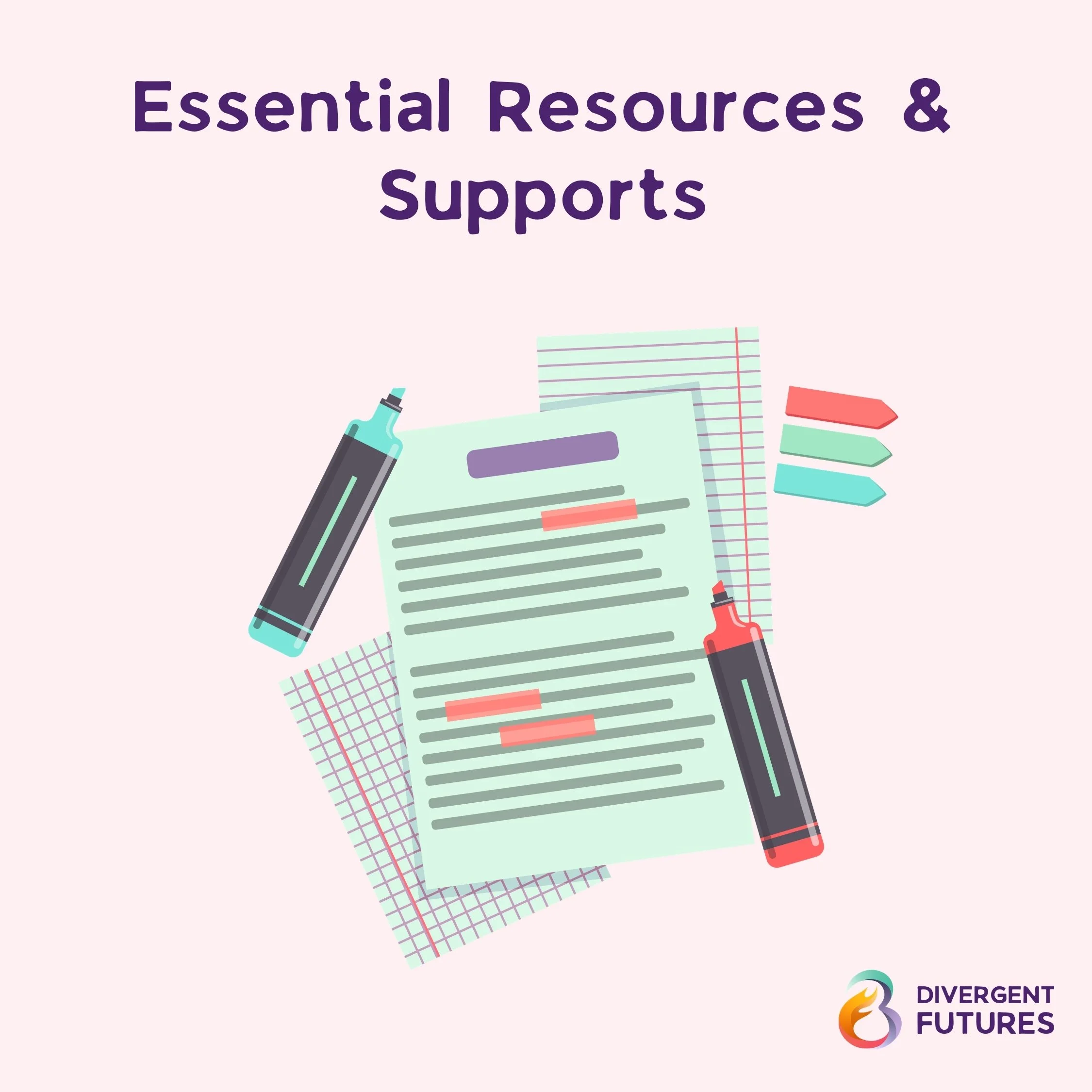 Essential Resources & Supports