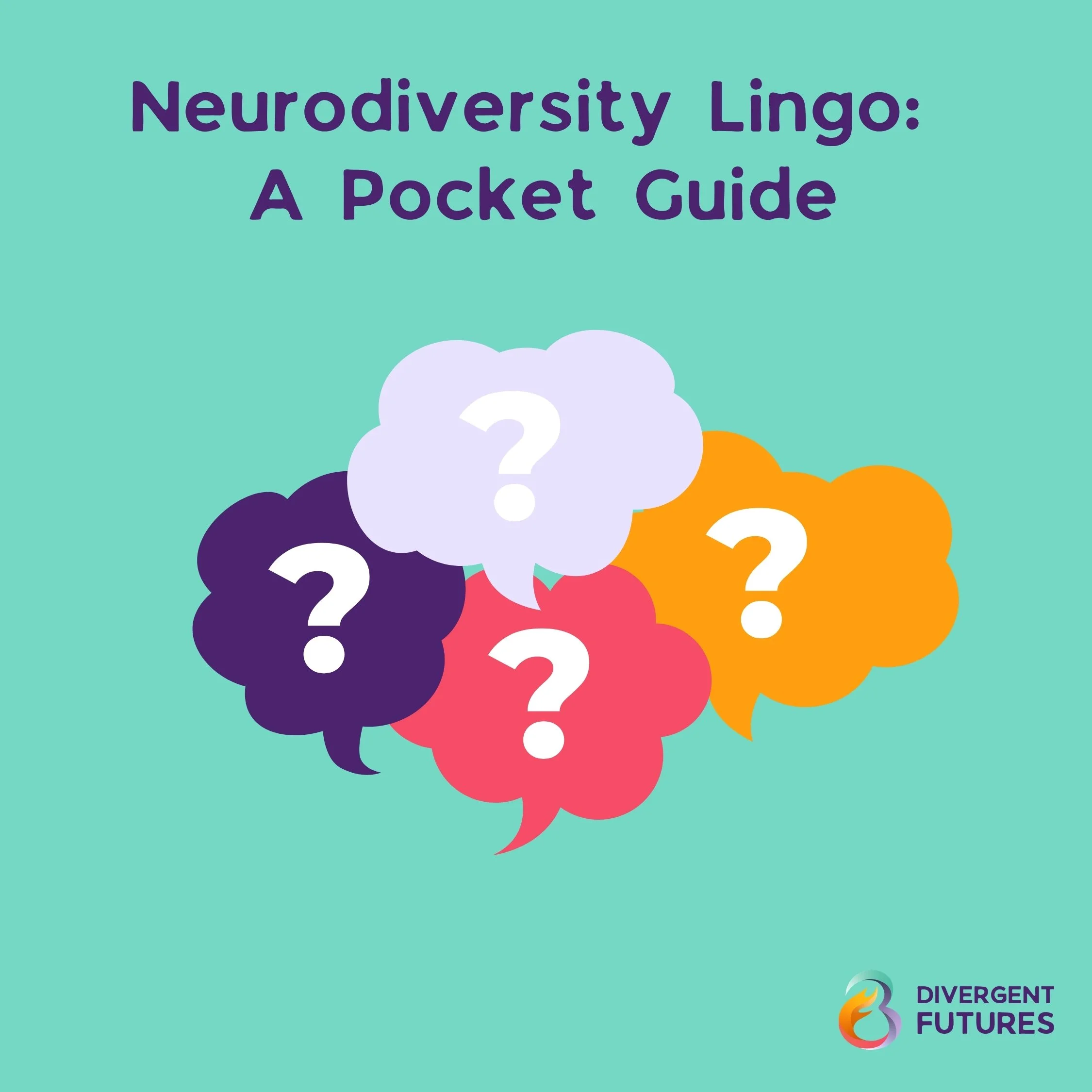 Neurodiversity Lingo: A Pocket Guide
