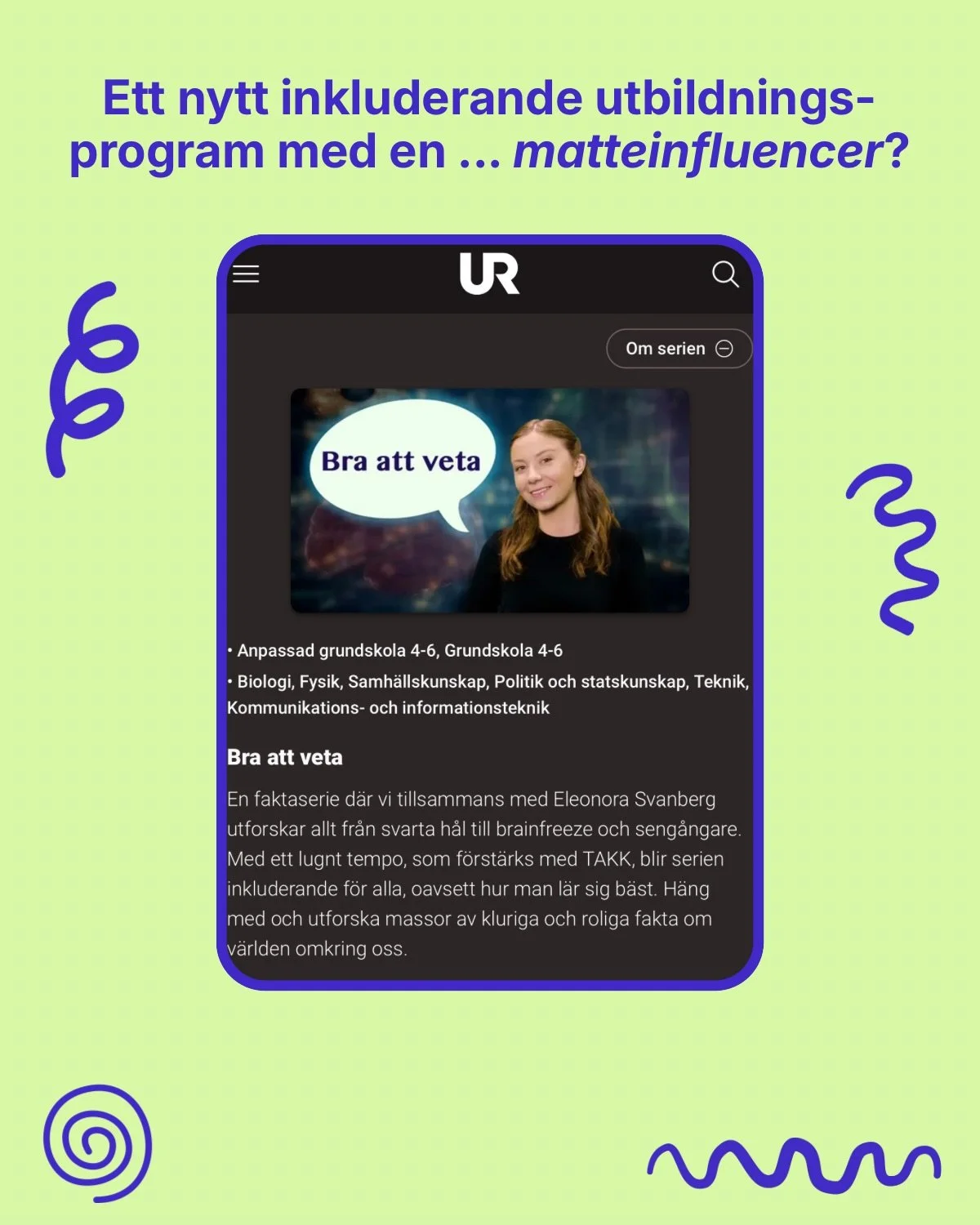 BRA ATT VETA &mdash; utbildningsprogrammet f&ouml;r ALLA! 💙💜

Idag sl&auml;pptes Bra att veta p&aring; @urplay.se ! Ett inkluderande utbildningsprogram om allt ifr&aring;n seng&aring;ngare till svarta h&aring;l! Det &auml;r f&ouml;r anpassad grunds