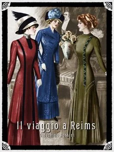 Il viaggio a Reims de Rossini • 200e anniversaire