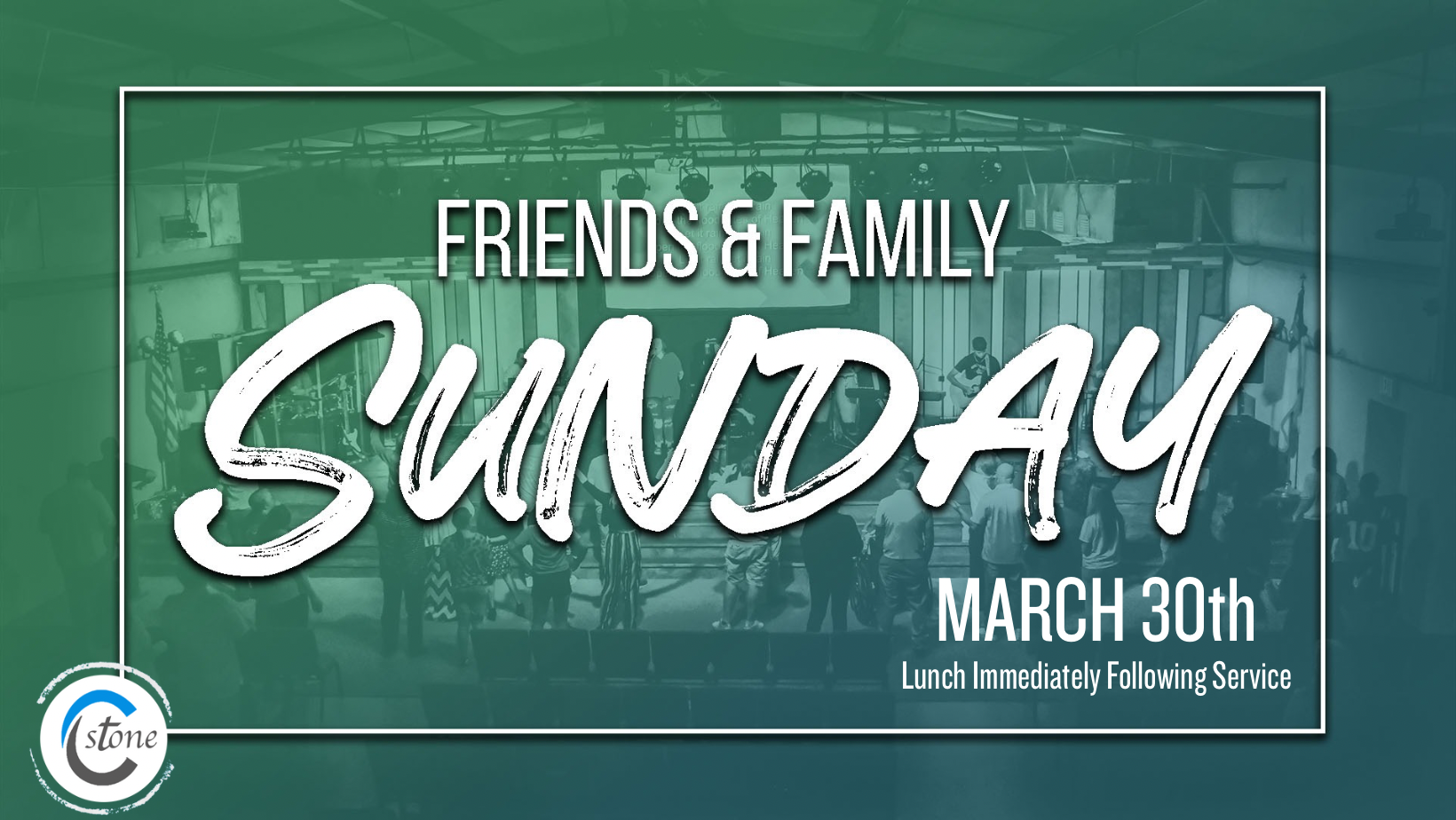 Friends & Family Sunday