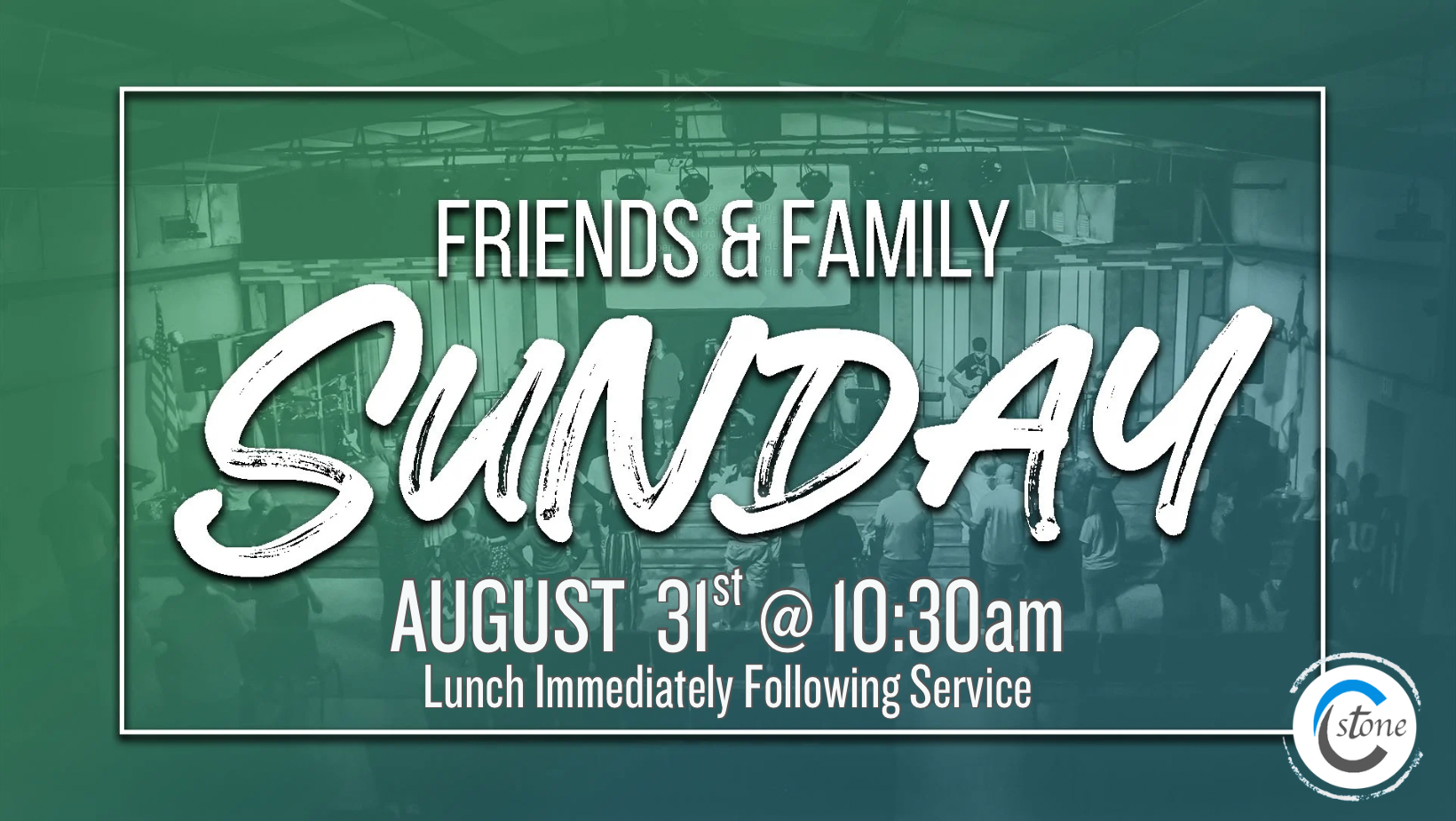 Friends & Family Sunday