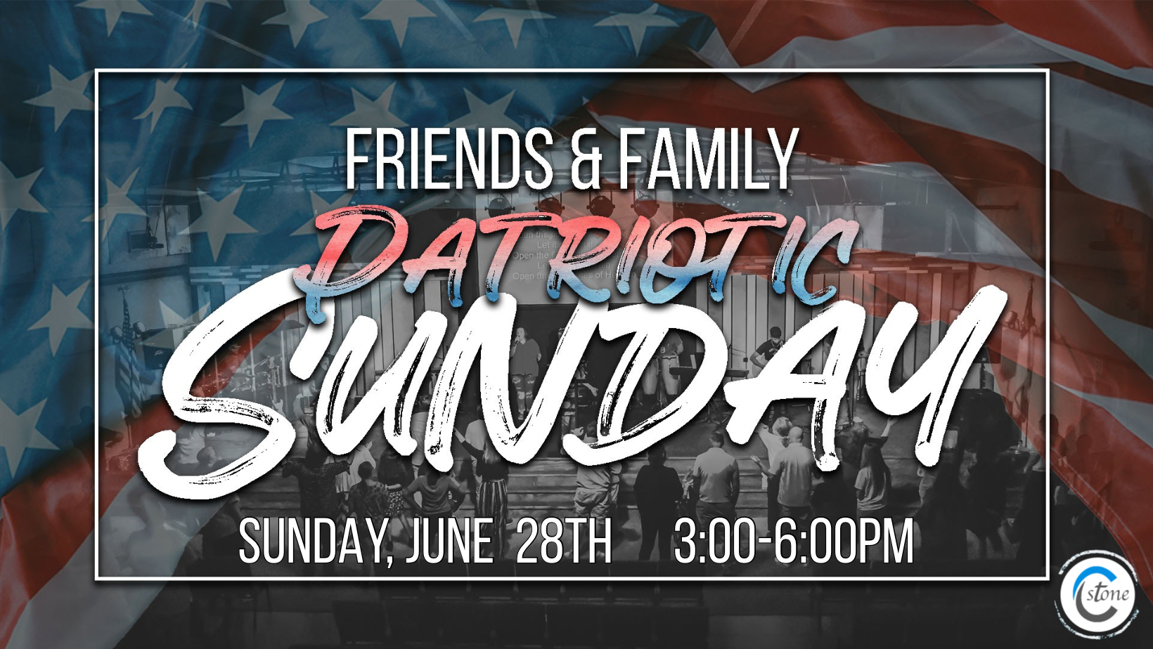 Friends & Family Patriotic Sunday