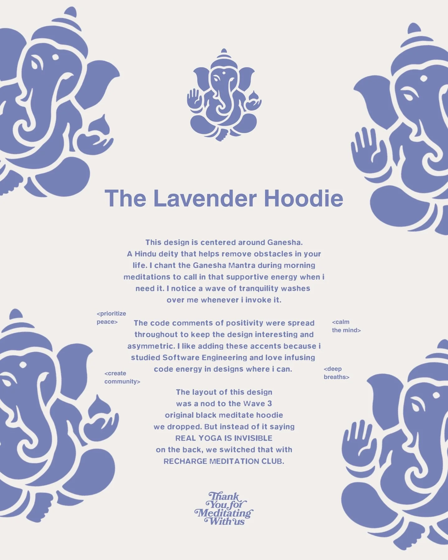 The Lavender Hoodie (sold out)

We love Ganesha over here. Design inspired by mantra, 📿, and 🐘.

#RECHARGE #WAVE5 #Yogastreetwear #yogamerchandise #yogaclothes