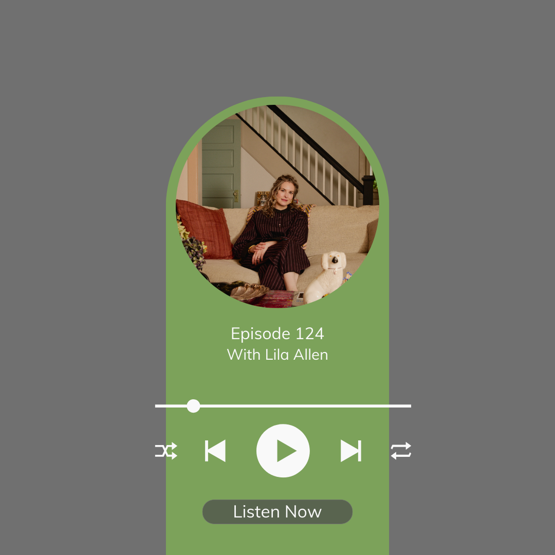 The Beauty of the "Wrong" Way: Curiosity, Constraints &amp; Designing From the Heart – Ep 124 with Lila Allen