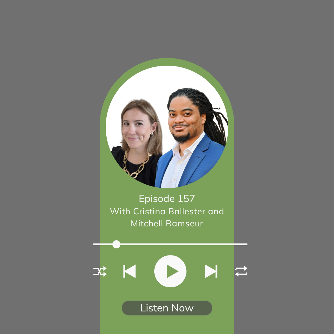 Good Design Should Be Felt — Not Explained — Episode 157 with Cristina Ballester and Mitchell Ramseur