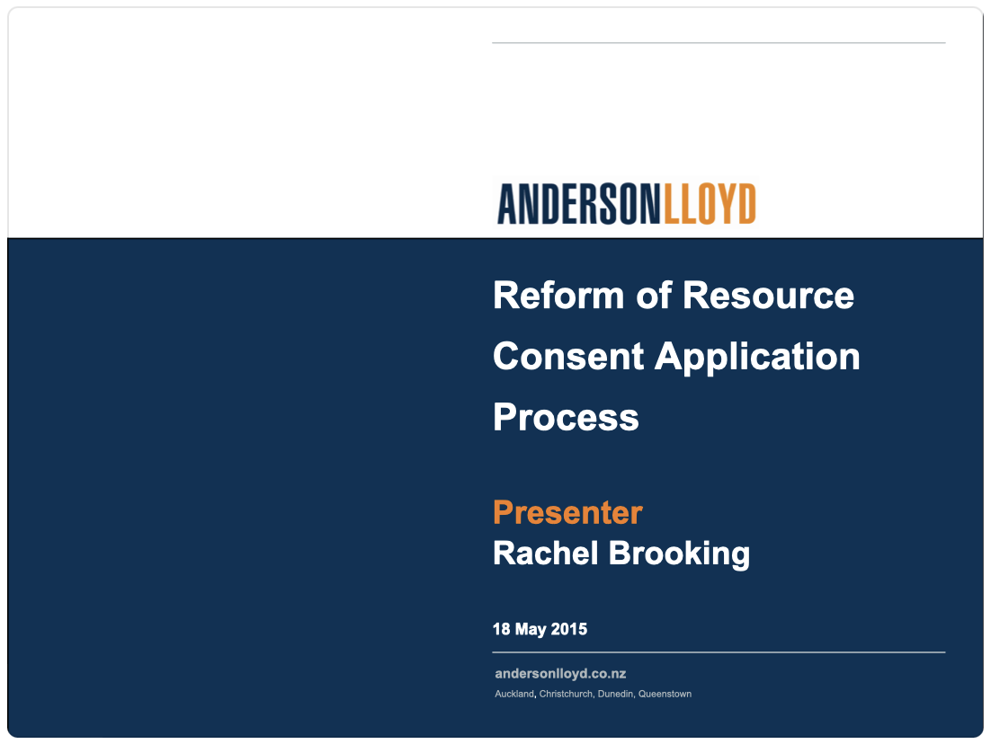 RMLA Otago : Reform of Resource Consent Application Processes