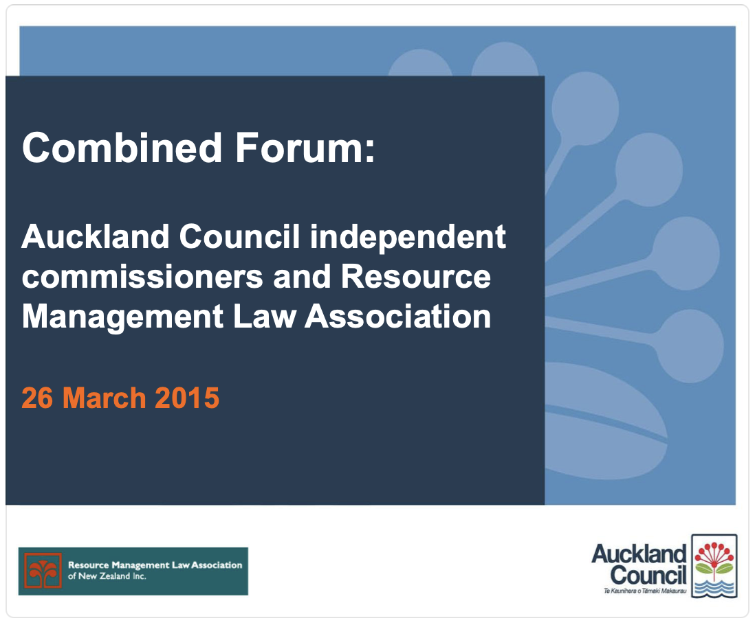 RMLA Auckland : RMA Consent Processing at Auckland Council : Practice Update
