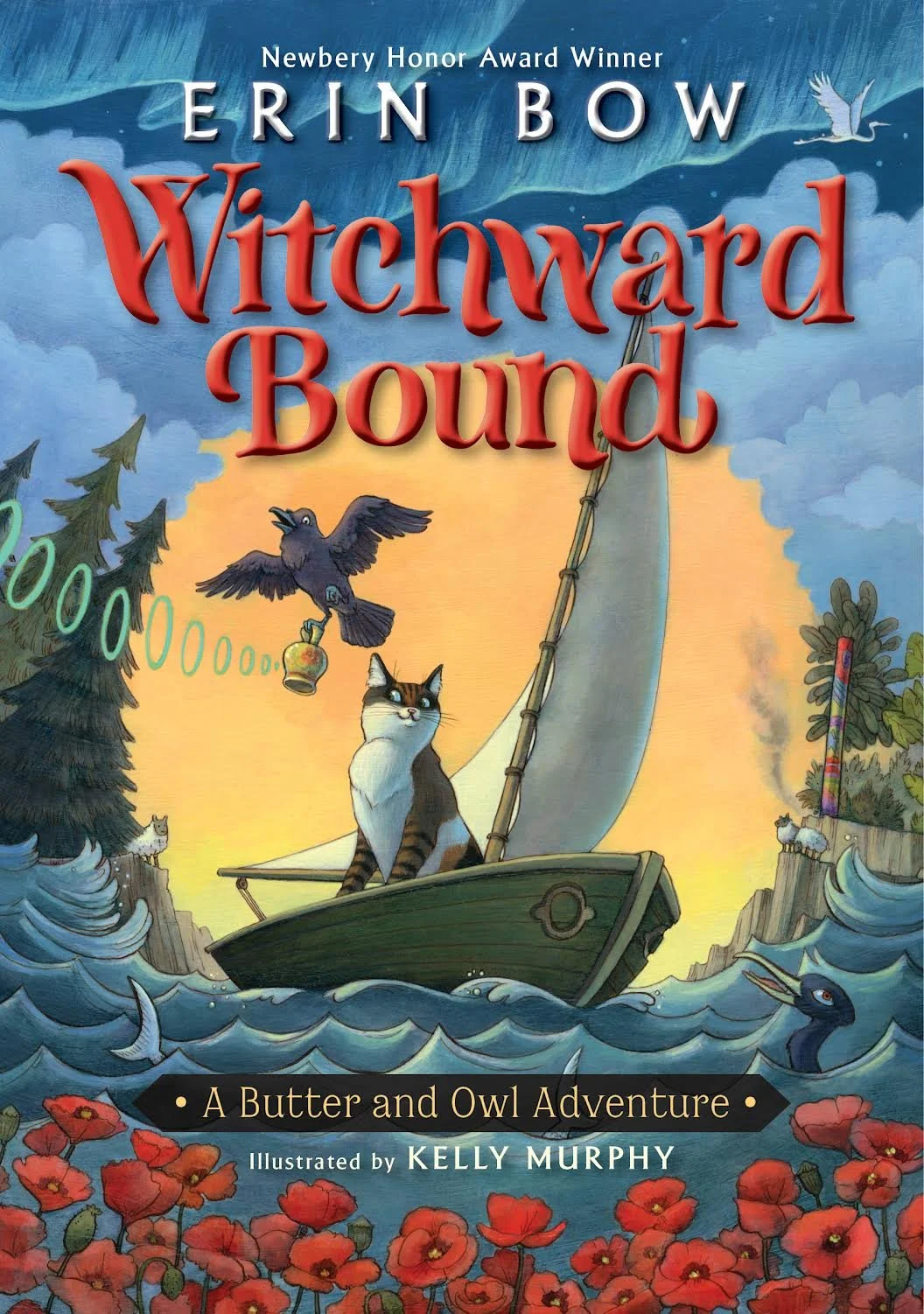 Book Cover: Witchward Bound, by Erin Bow, illustrated b y Kelly Murphy. A cat sits in a sailboat while a crow hovers directly overhead. They are surrounded by waves, red roses, trees, cliffs, and other creatures.