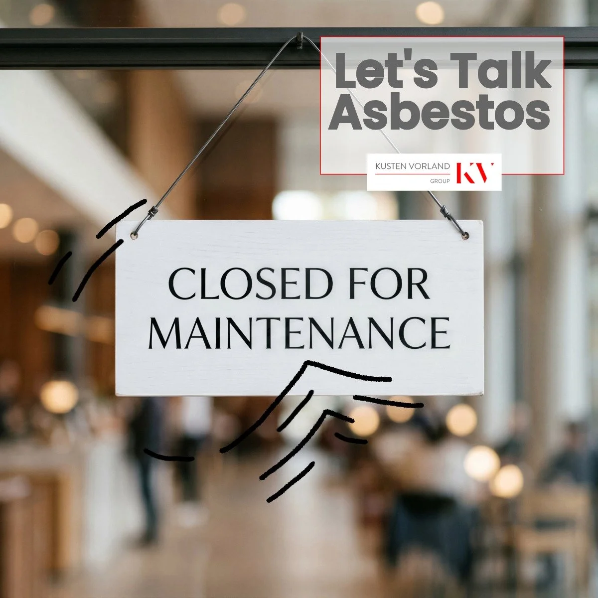 A sign reading 'Closed for Maintenance' held by a hand, with a poster above that says 'Let's Talk Asbestos'.