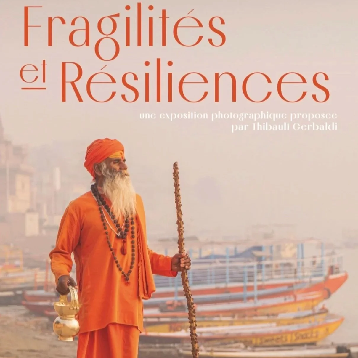 Exhibition “Fragilités and Résiliences”: Humanity in Common, according to Thibault Gerbaldi.