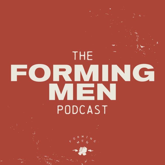 The Forming Men - Jefferson Bethke and Jon Tyson