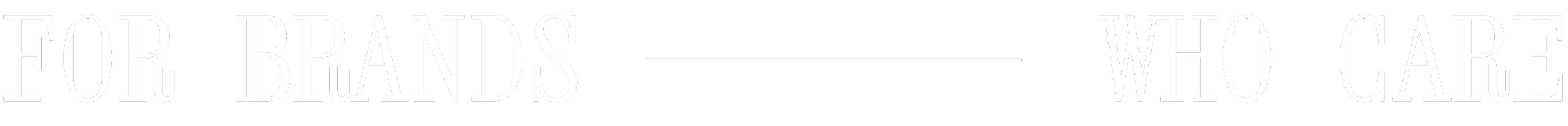 Texto en una imagen que dice: 'FOR BRANDS WHO CARE' en fondo negro con letra blanca