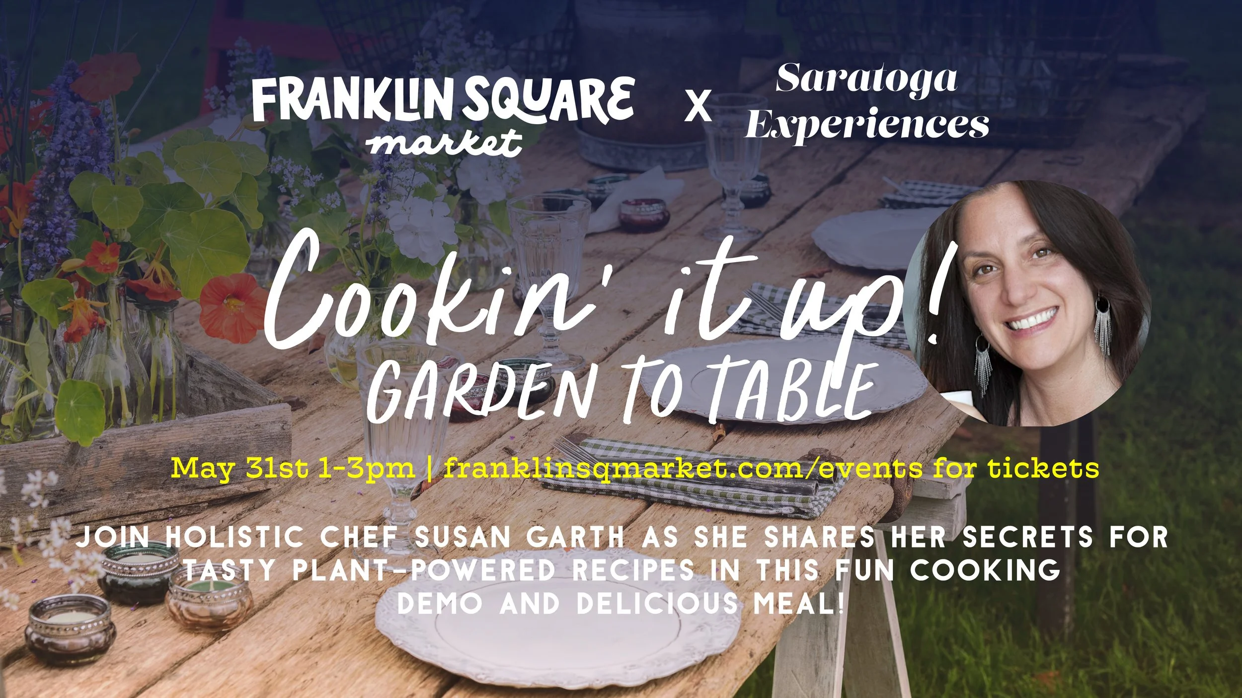 Cookin’ it Up!: Garden to Table with Saratoga Experiences