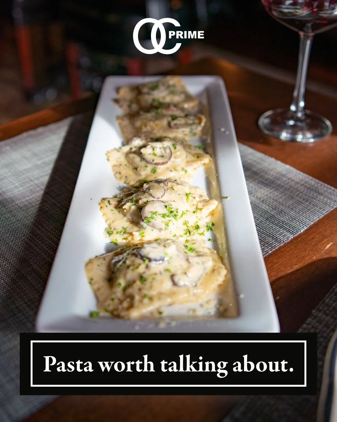 Not every steakhouse does pasta. We do it right. 

Our Wild Mushroom Black Pepper Ravioli is a study in balance &mdash; the depth of wild mushrooms, the warmth of black pepper, all wrapped in tender pasta and finished with a rich parmesan mushroom cr