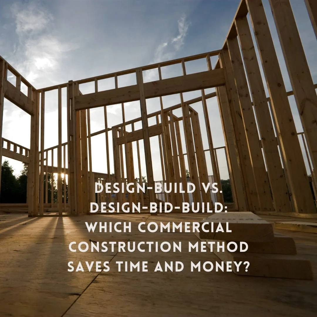 Design-Build vs. Design-Bid-Build: Which Commercial Construction Method Saves Time and Money?
