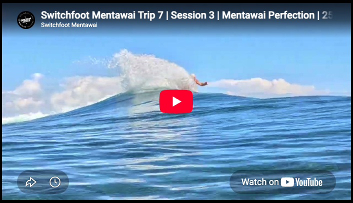 Switchfoot Mentawai Trip 7 | Session 3 | Mentawai Perfection | 25 May 2026