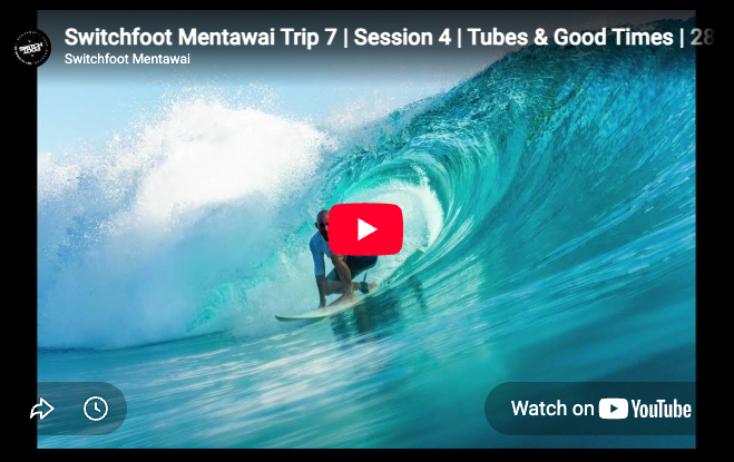 Switchfoot Mentawai Trip 7 | Session 4 | Tubes &amp; Good Times | 28–29 May 2026