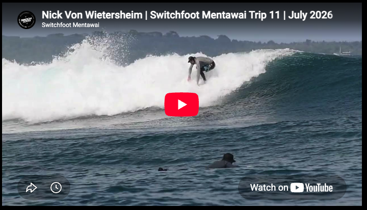 Nick Von Wietersheim | Switchfoot Mentawai Trip 11 | July 2026