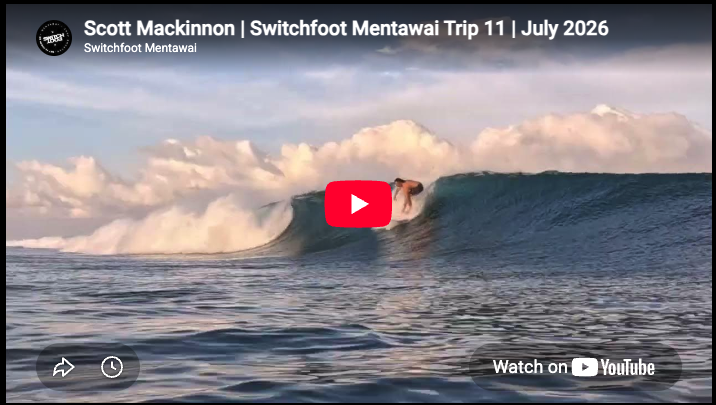 Scott Mackinnon | Switchfoot Mentawai Trip 11 | July 2026