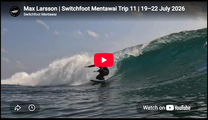 Max Larsson | Switchfoot Mentawai Trip 11 | 19–22 July 2026