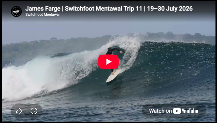James Farge | Switchfoot Mentawai Trip 11 | 19–30 July 2026