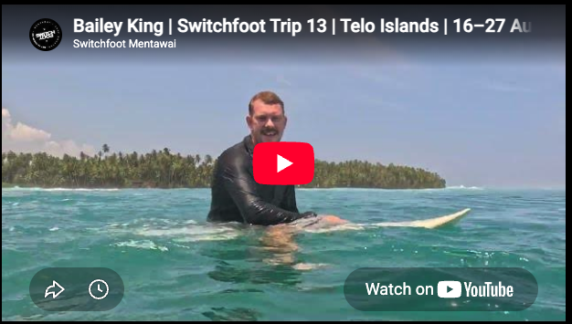 Bailey King | Switchfoot Trip 13 | Telo Islands | 16–27 August 2026