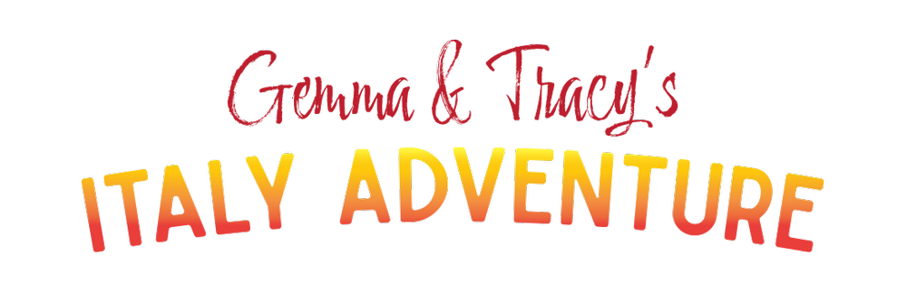 Gemma & Tracy's Italy Trip