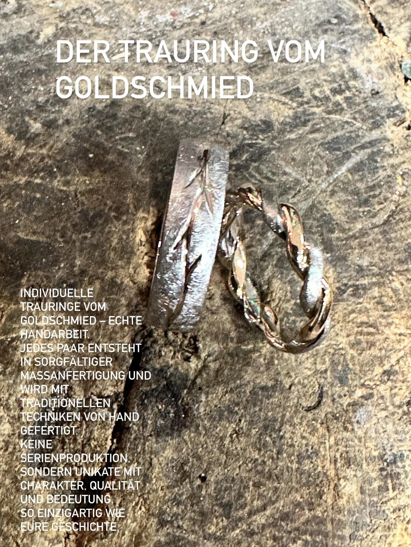 Individuelle Trauringe vom Goldschmied &ndash; echte Handarbeit.
Jedes Paar entsteht in sorgf&auml;ltiger Ma&szlig;anfertigung und wird mit traditionellen Techniken von Hand gefertigt.
Keine Serienproduktion, sondern Unikate mit Charakter, Qualit&aum