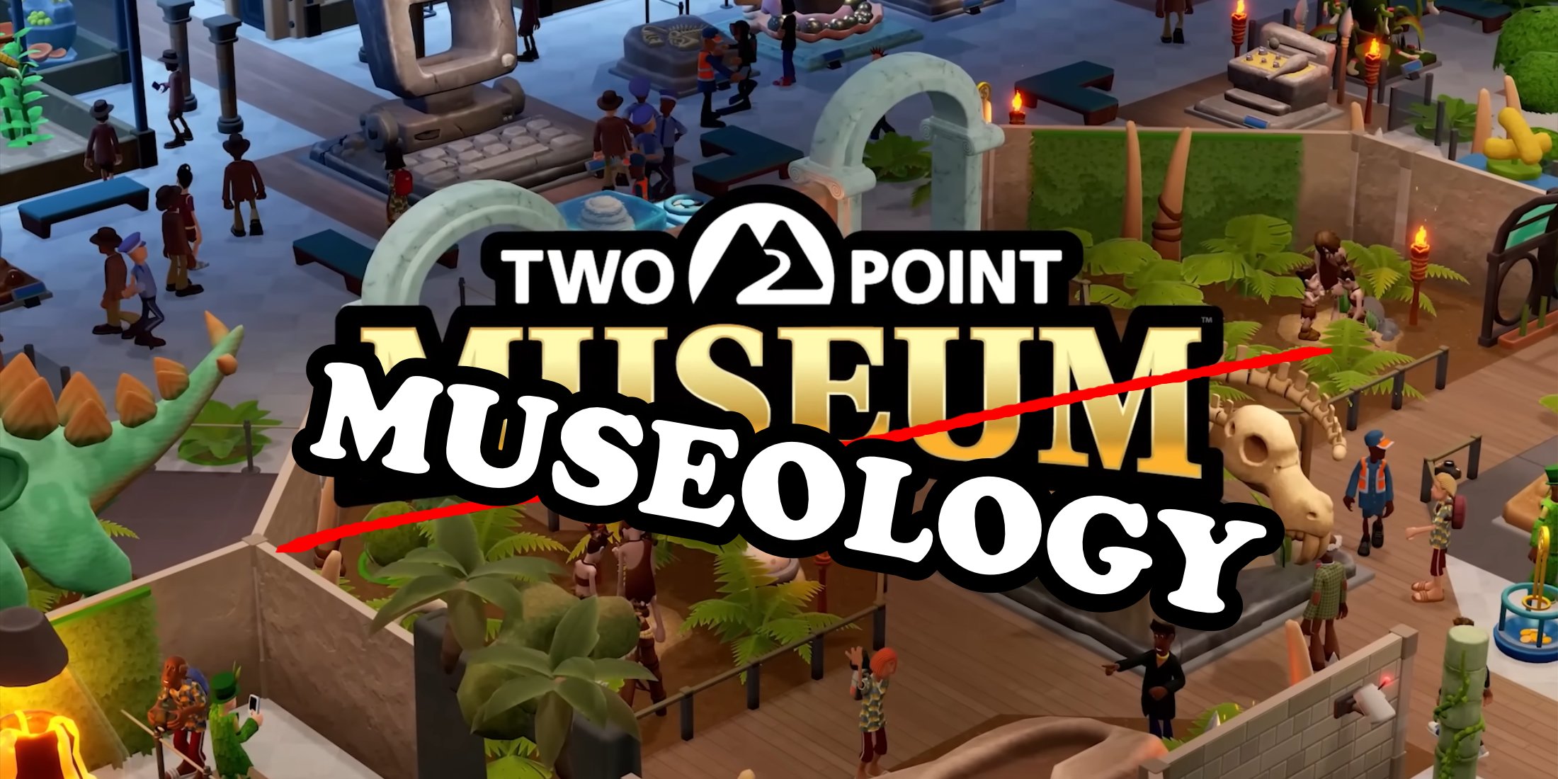 What Two Point Museum Says About New Museology