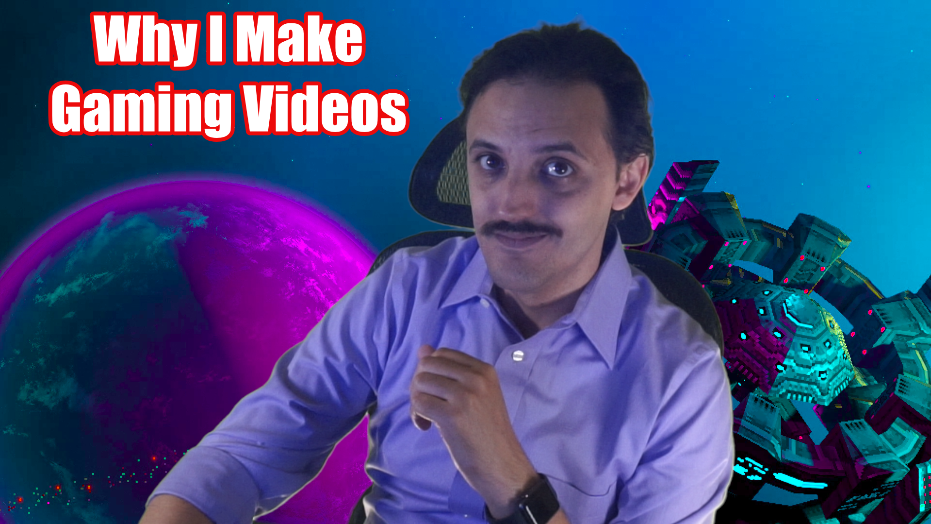 Why I Make Gaming Videos