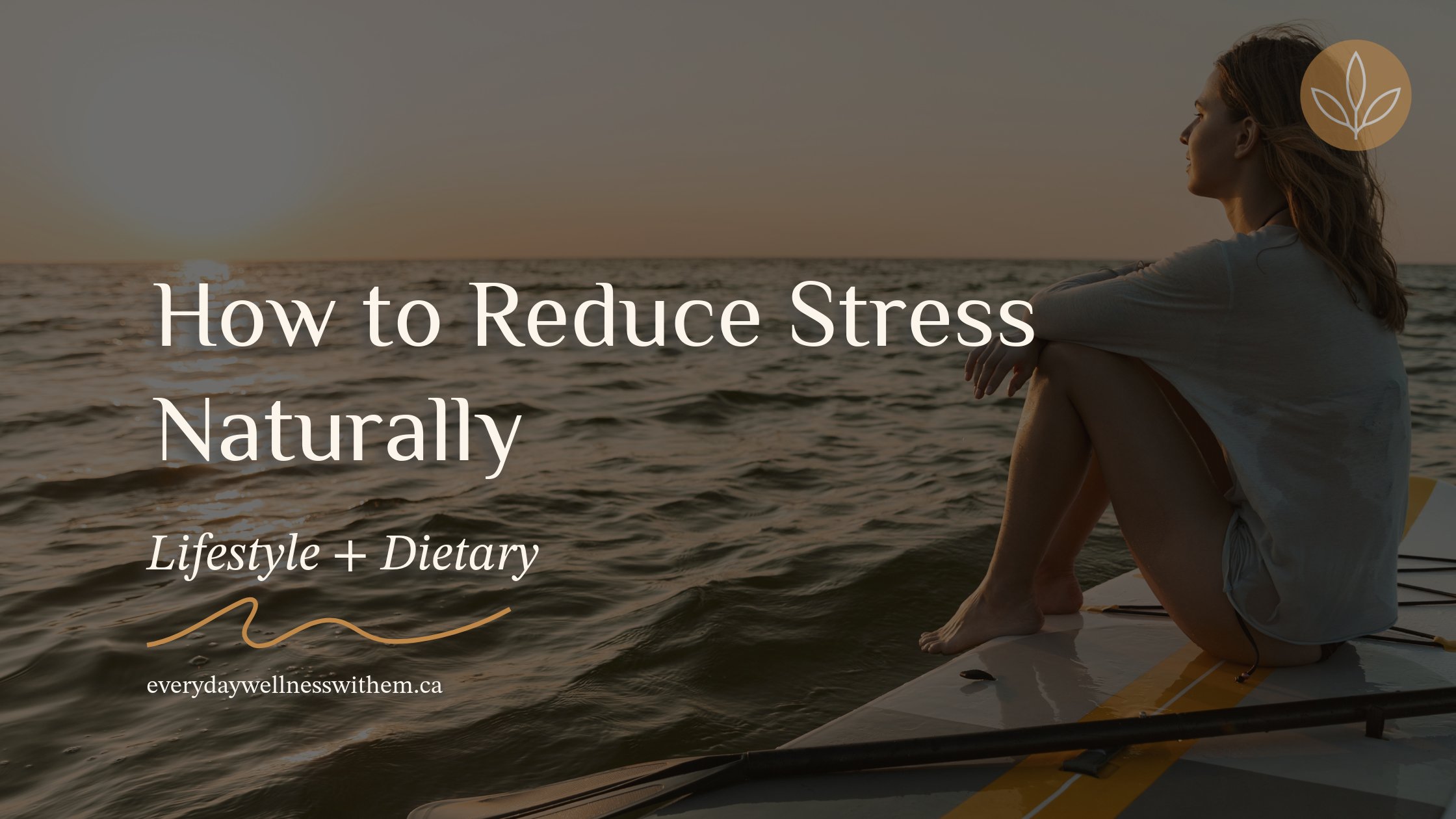 How to Reduce Stress Naturally