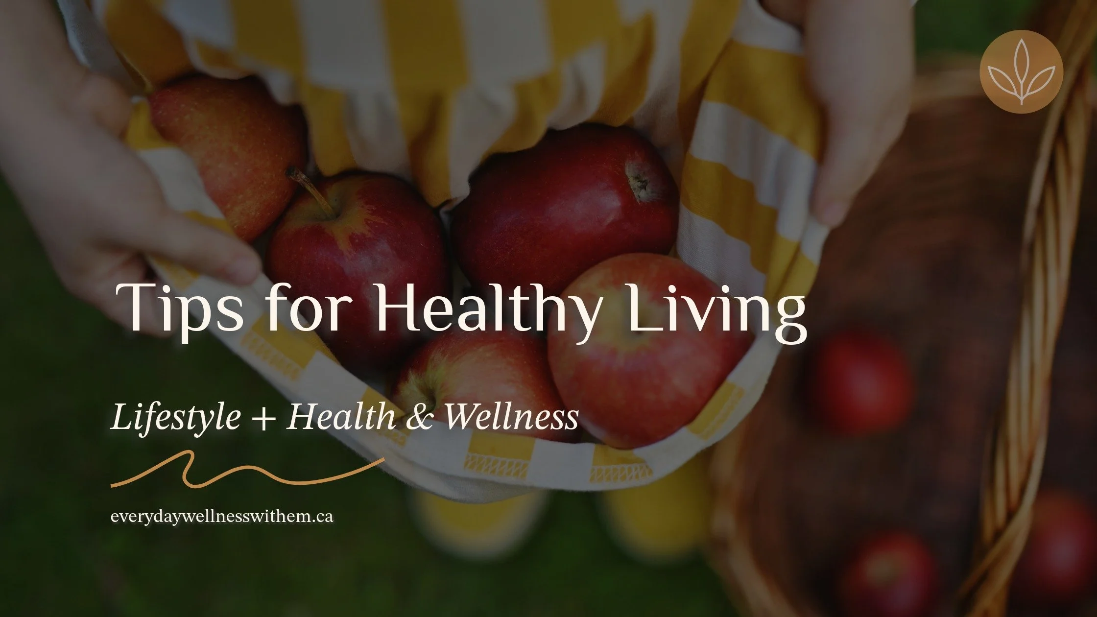 Tips for Healthy Living