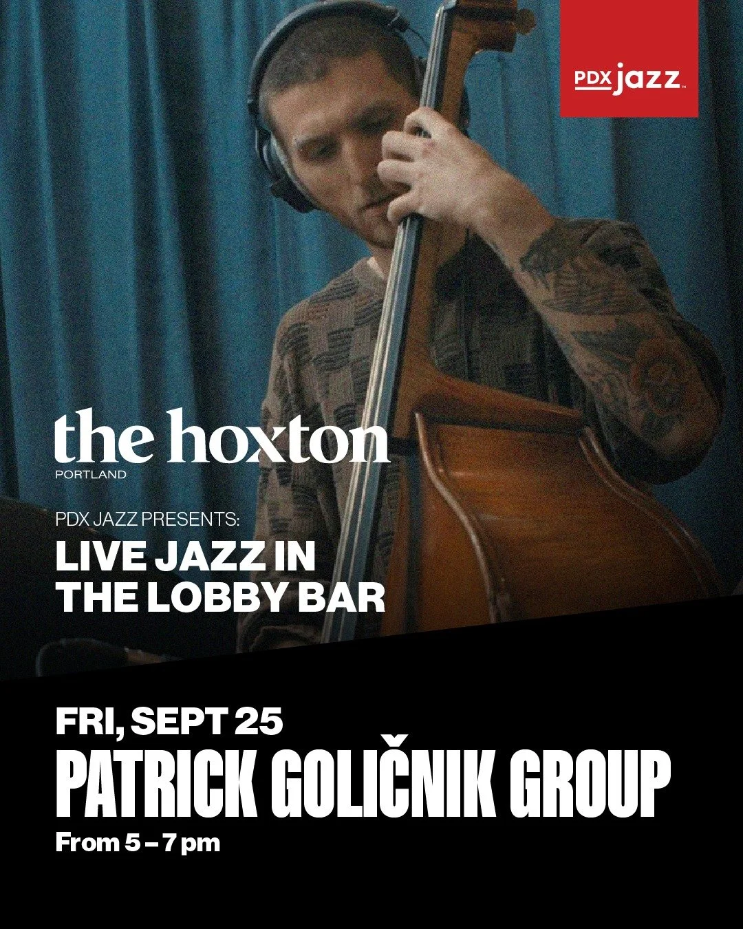 PATRICK GOLIČNIK GROUP &mdash; SEPTEMBER 25

Fridays this fall, unwind with live jazz and crafted cocktails at The Hoxton, Portland (@thehoxtonhotel). On September 25, PDX Jazz welcomes the Patrick Goličnik Group (@patrickmg_) for an intimate perform