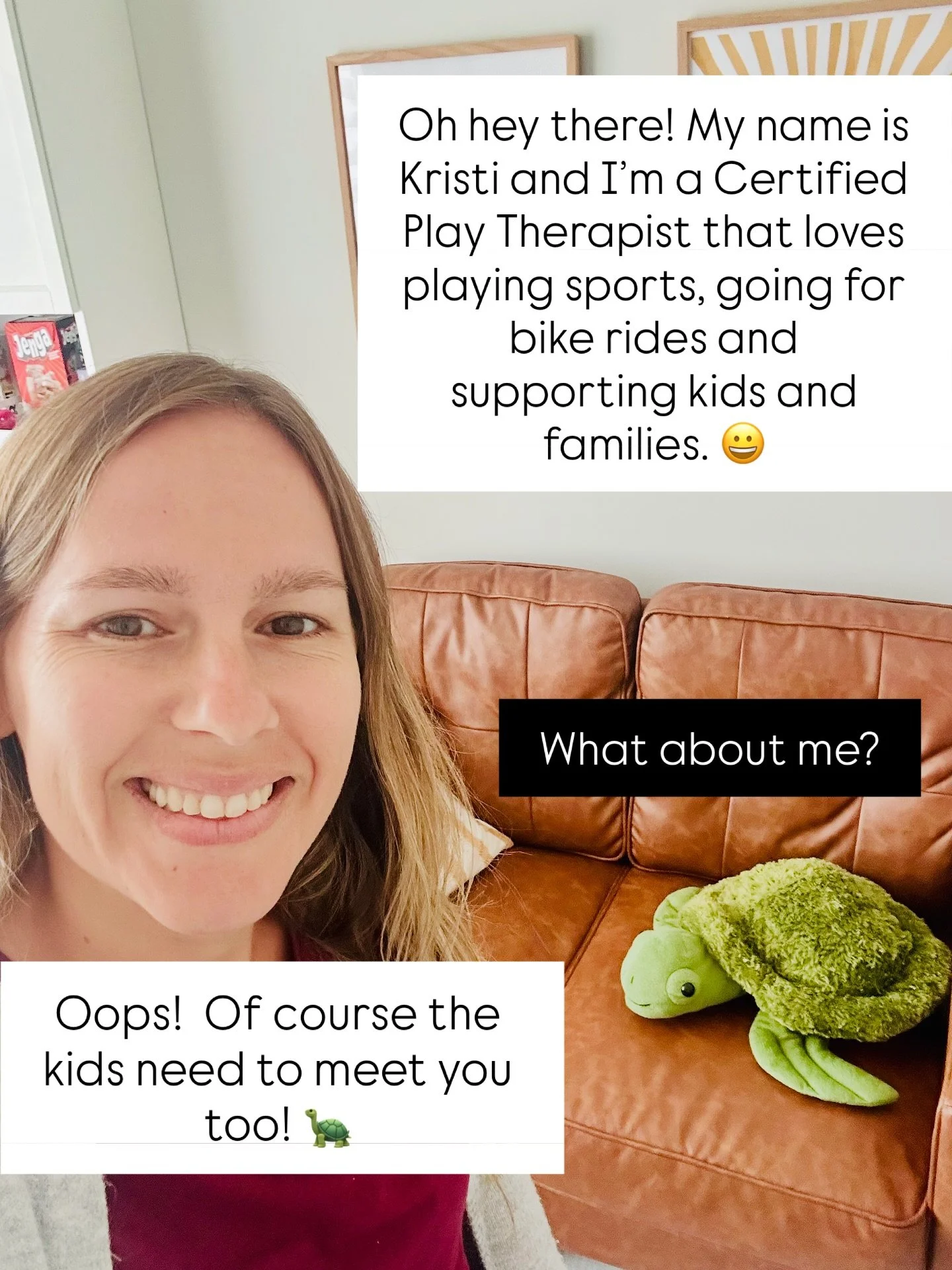 Hi there! 👋 I&rsquo;m Kristi, a play therapist &mdash; and this is my turtle friend! 🐢

We know that starting something new &mdash; like coming to play therapy &mdash; can feel a little scary or uncertain at first. That makes sense. We wanted to in