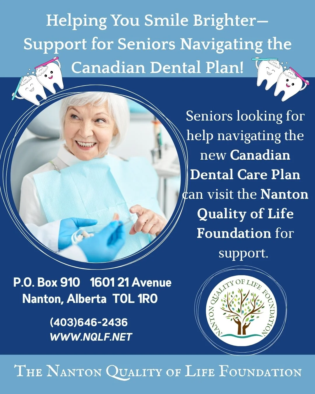 🦷✨ Need help with the new Canadian Dental Care Plan?
The Nanton Quality of Life Foundation is here to assist seniors in navigating the application process and understanding their options!

Let us help you smile a little brighter 😊
📍 Visit us at 16