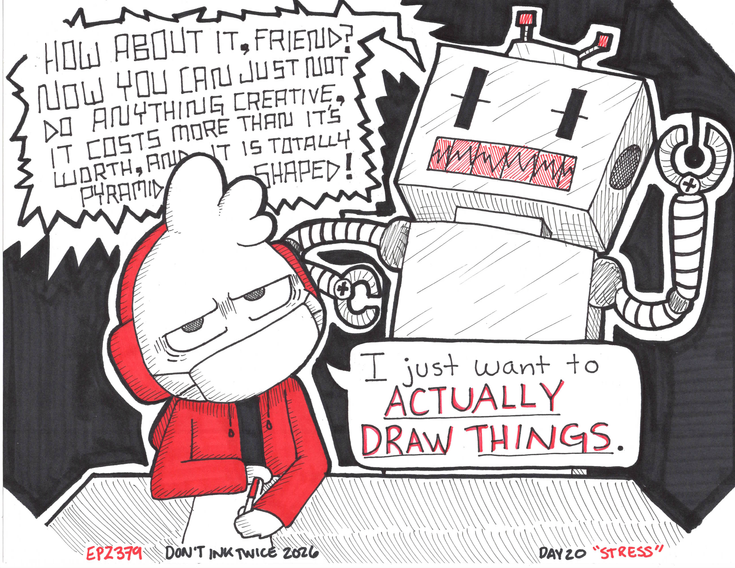 You know, with the sheer amount of stuff that is happening in the world today, it is nice knowing that there are folks out there who genuinely enjoy the traditional processes of being creative. No robots. Just people.

Be human, Doodlers!
Happy #dont