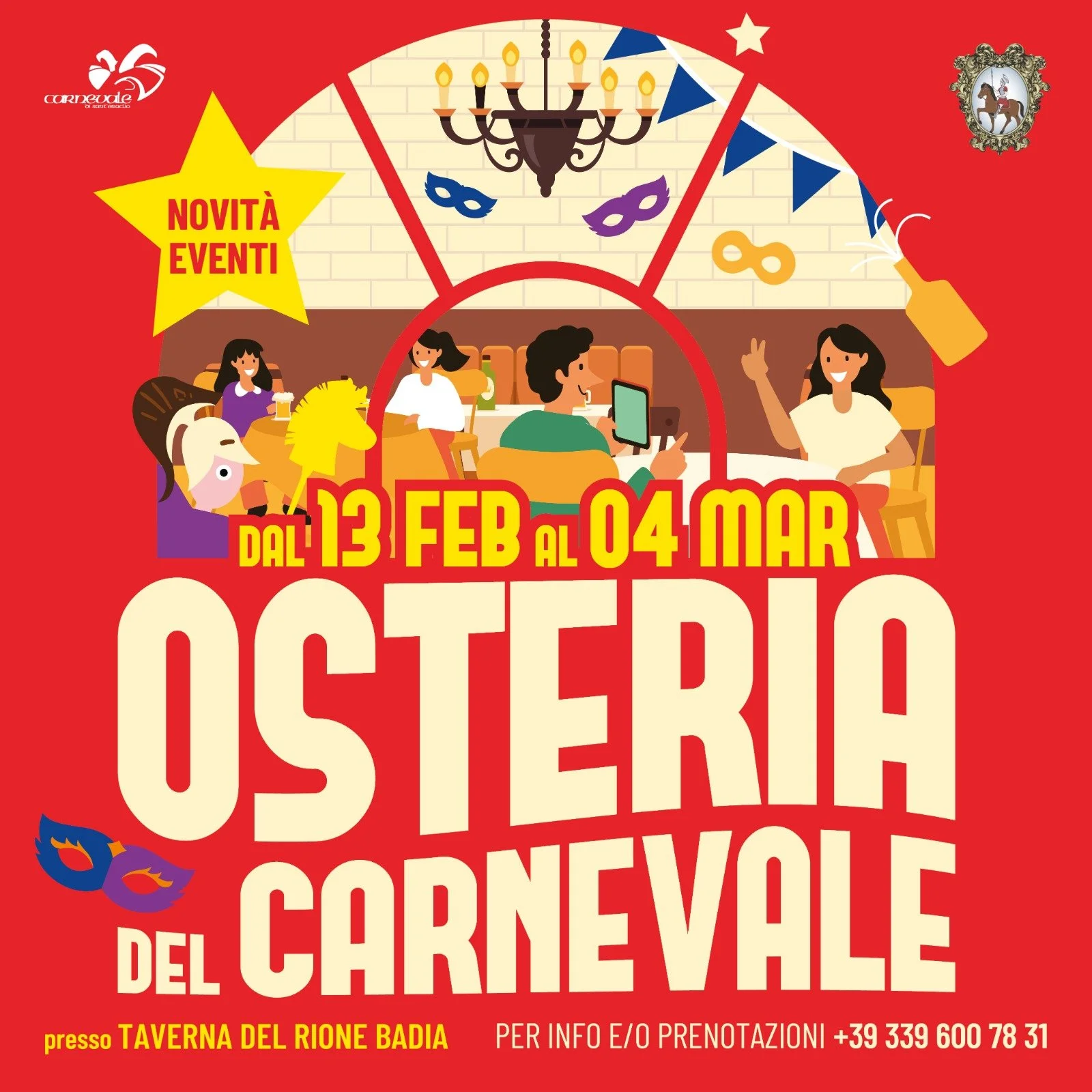 Locandina promozionale con dettagli sull'evento Carnevale a Osteria del Carnevale, che si terrà dal 13 febbraio al 4 marzo, presso Taverna del Rione Badia, con immagini di persone che festeggiano, maschere e decorazioni di Carnevale.