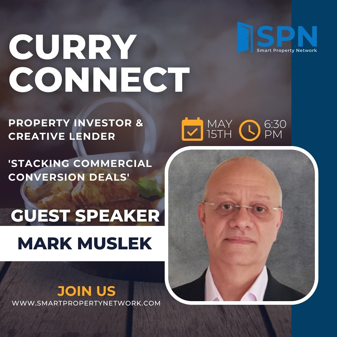 Join us for Curry Connect.

Property networking, curry and speaker.

Mark Muslek joins us to tell us how to accurately and quickly stack commercial to resi deals. A strategy we all know holds lots of potential.

reserve your space at SmartPropertyNet