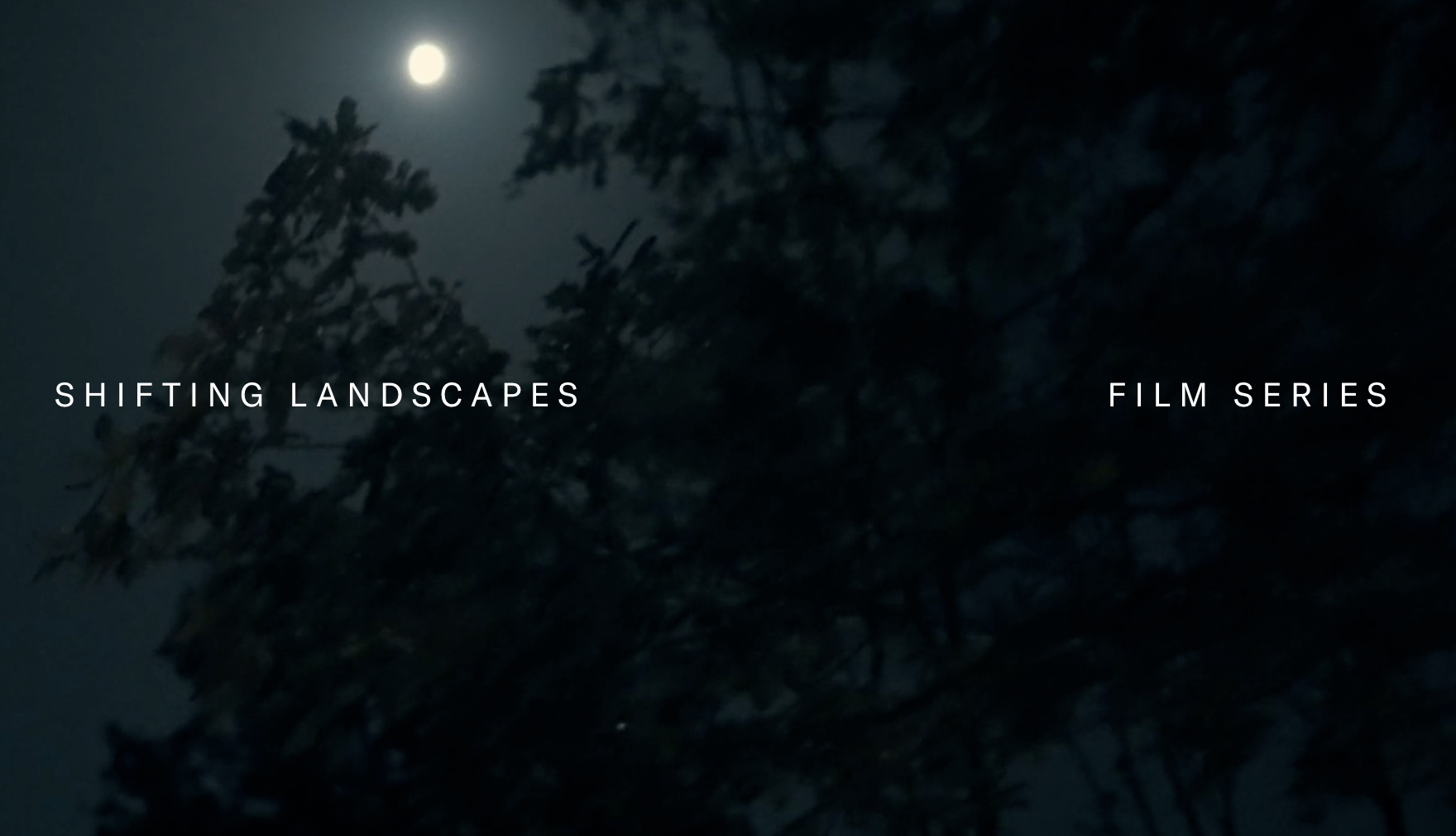 Shifting Landscapes, A 4-Part Documentary Film Series.png