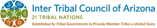 Logo of the Inter Tribal Council of Arizona featuring symbols of different tribes and the text 'Inter Tribal Council of Arizona 21 Tribal Nations' with a subtitle 'Established by Tribal Governments to Provide Member Tribes a United Voice'.